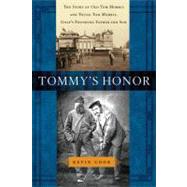 Tommy's Honor : The Story of Old Tom and Young Tom Morris, Golf's Founding Father and Son