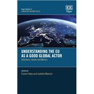 Understanding the EU as a Good Global Actor