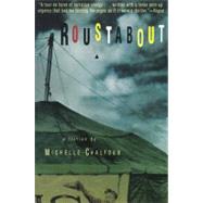 Roustabout: A Fiction