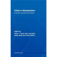 Cities in Globalization : Practices, Policies and Theories