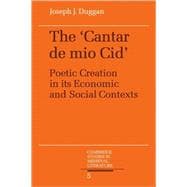 The  Cantar de mio Cid: Poetic Creation in its Economic and Social Contexts