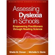Assessing Dyslexia in Schools Empowering Practitioners through Reading Science