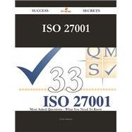 Iso 27001: 33 Most Asked Questions on Iso 27001 - What You Need to Know