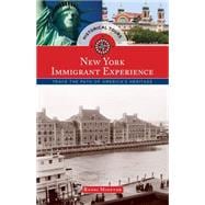 Historical Tours The New York Immigrant Experience Trace the Path of America's Heritage