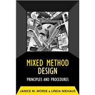 Mixed Method Design: Principles and Procedures