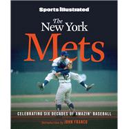 Sports Illustrated The New York Mets Celebrating Six Decades of Amazin' Baseball