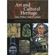 Art and Cultural Heritage: Law, Policy and Practice