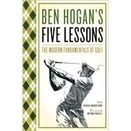 Ben Hogan's Five Lessons The Modern Fundamentals of Golf