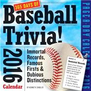 365 Days of Baseball Trivia! 2016 Calendar