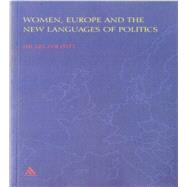 Women, Europe and the New Languages of Politics