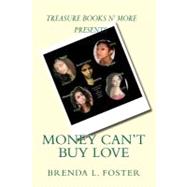 Money Can't Buy Love,9781456302979