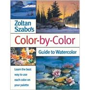 Zoltan Szabo's Color by Color Guide to Watercolor