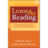 Lenses on Reading An Introduction to Theories and Models