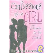 Confessions of a Girl; Truth to Be Told