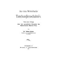 Aus Dem Wörterbuche Tanchum Jeruschalmi's; Nebst Einem Anhange Über Den Sprachlichen Charakter Des Maimãuni'schen Mischne-fora