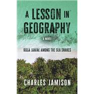 A Lesson in Geography Rosa Janine among the Sea Snakes