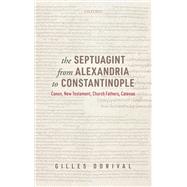 The Septuagint from Alexandria to Constantinople