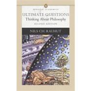 Ultimate Questions : Thinking about Philosophy