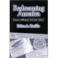 Redreaming America: Toward a Bilingual American Culture
