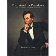 Portraits of the Presidents : The National Portrait Gallery
