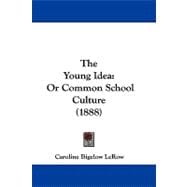 Young Ide : Or Common School Culture (1888)