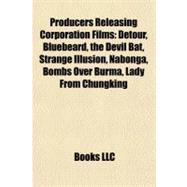 Producers Releasing Corporation Films : Detour, Bluebeard, the Devil Bat, Strange Illusion, Nabonga, Bombs over Burma, Lady from Chungking