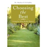 Choosing the Best : Living for What Really Matters