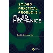 Solved Practical Problems in Fluid Mechanics