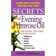 Secrets Of Evening Primrose Oil