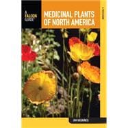 Medicinal Plants of North America A Field Guide