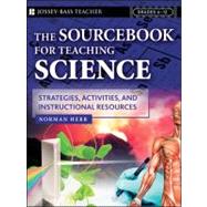 The Sourcebook for Teaching Science, Grades 6-12 Strategies, Activities, and Instructional Resources