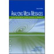 Analyzing Media Messages: Using Quantitative Content Analysis in Research