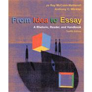 From Idea to Essay: A Rhetoric, Reader, and Handbook, 12th Edition