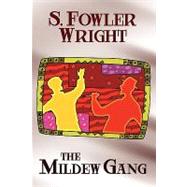 Mildew Gang : An Inspector Cauldron Classic Crime Novel [the Mildew Gang Trilogy, Book One]