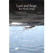 Love and Angst, but Mostly Angst