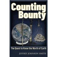 Counting Bounty The quest to know the worth of Earth