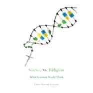 Science vs. Religion What Scientists Really Think
