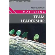 Mastering Team Leadership