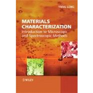 Materials Characterization : Introduction to Microscopic and Spectroscopic Methods