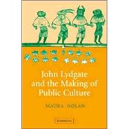 John Lydgate and the Making of Public Culture