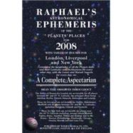 Raphael's Astronomical Ephemeris of the Panets' Places for 2008