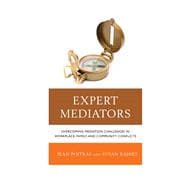 Expert Mediators Overcoming Mediation Challenges in Workplace, Family, and Community Conflicts