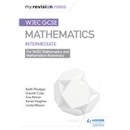 Wjec Gcse Maths Intermediate: Mastering Mathematics Revision Guide