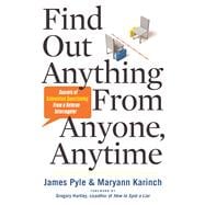 Find Out Anything From Anyone, Anytime