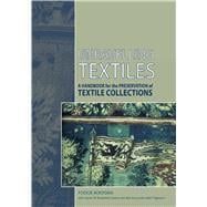 Unravelling Textiles A Handbook for the Preservation of Textile Collections