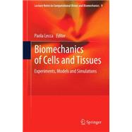 Biomechanics of Cells and Tissues
