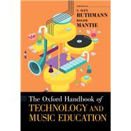 The Oxford Handbook of Technology and Music Education