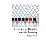 A Treatise on Plane-co-ordinate Geometry