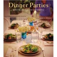 Dinner Parties Simple Recipes for Easy Entertaining,9780811842983