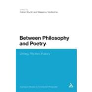 Between Philosophy and Poetry Writing, Rhythm, History